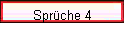 Spruche 4